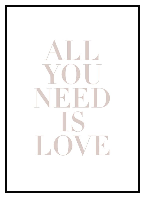 All You Need is Love Poster (21x30 cm) - Poster Store