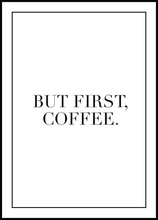 First Coffee Poster