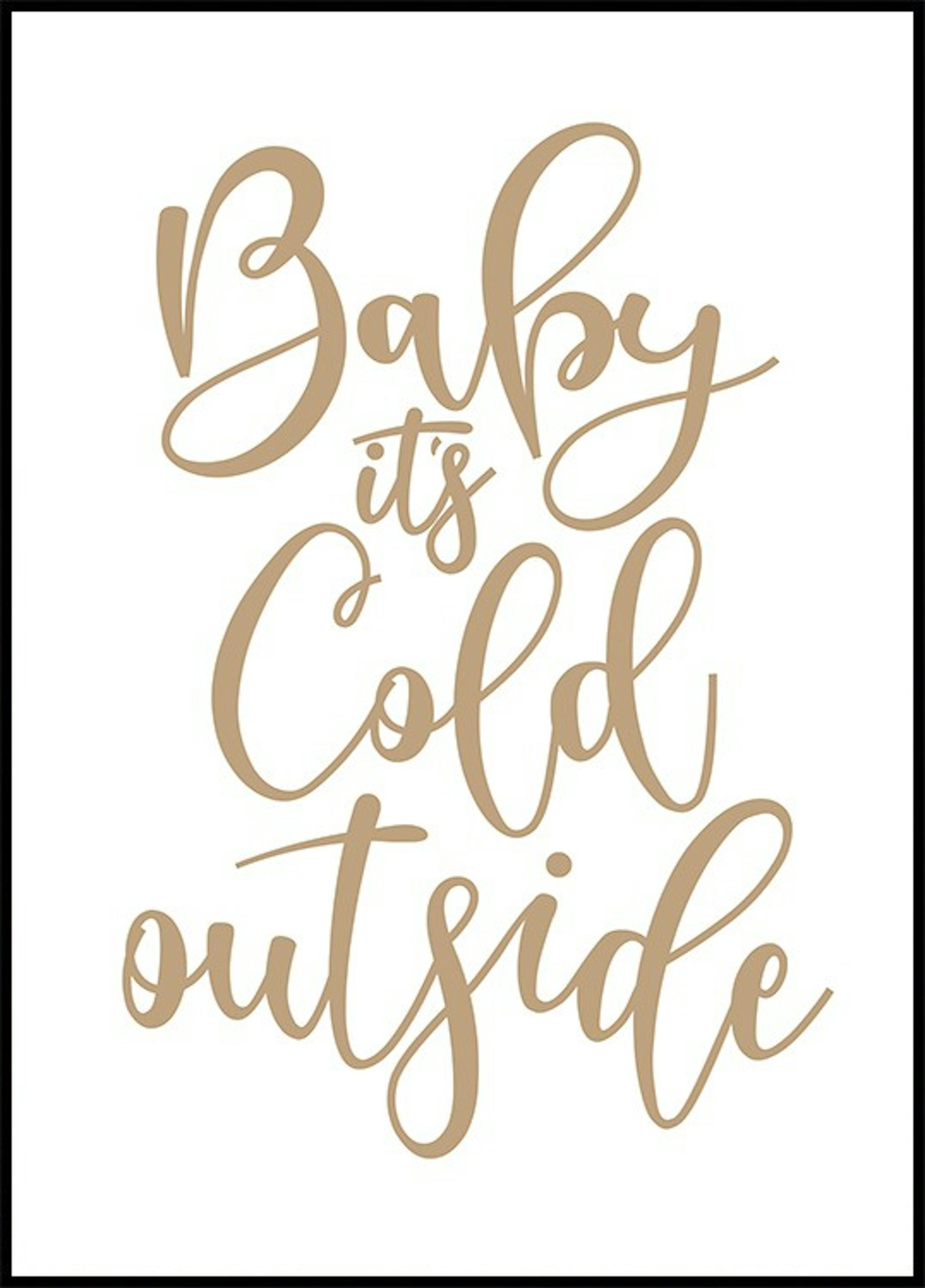 Baby It's Cold Outside Poster thumbnail