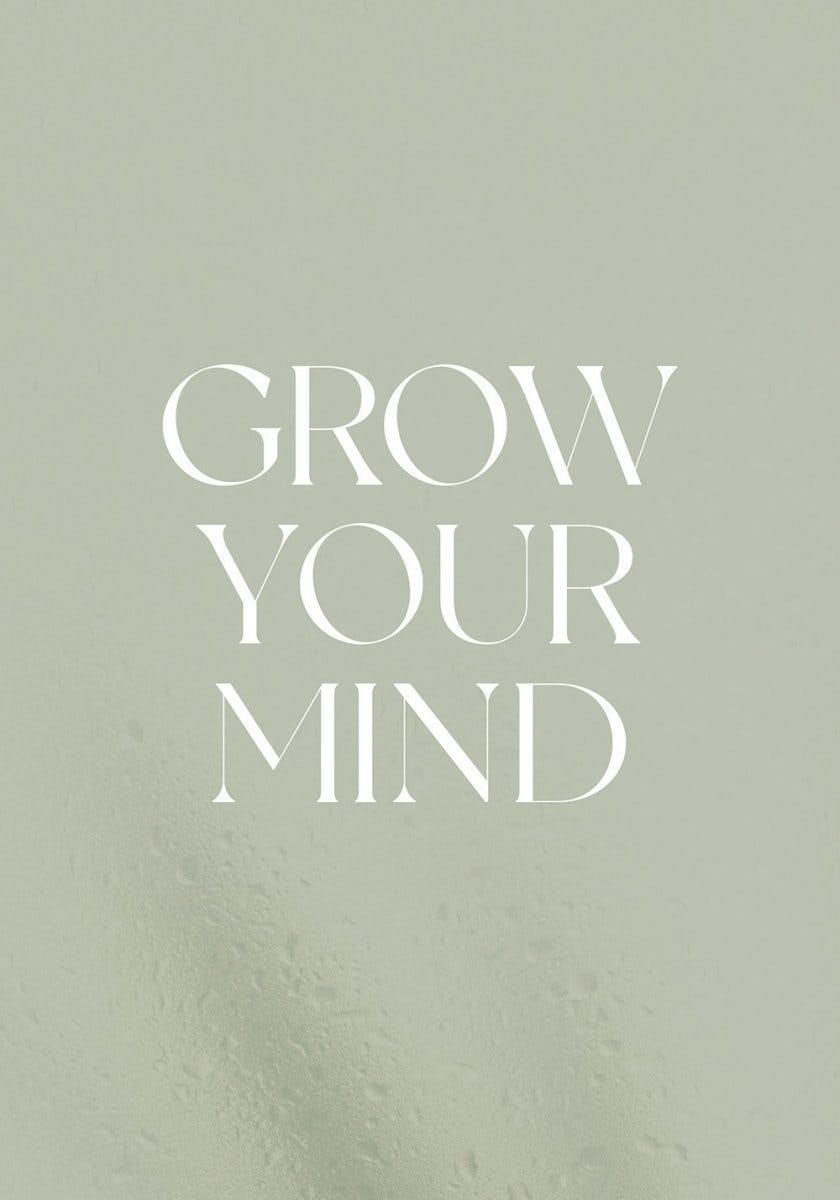 Grow Your Mind Poster 0
