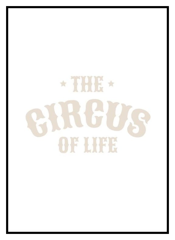 The Circus Of Life Poster (30x40 cm) - Poster Store