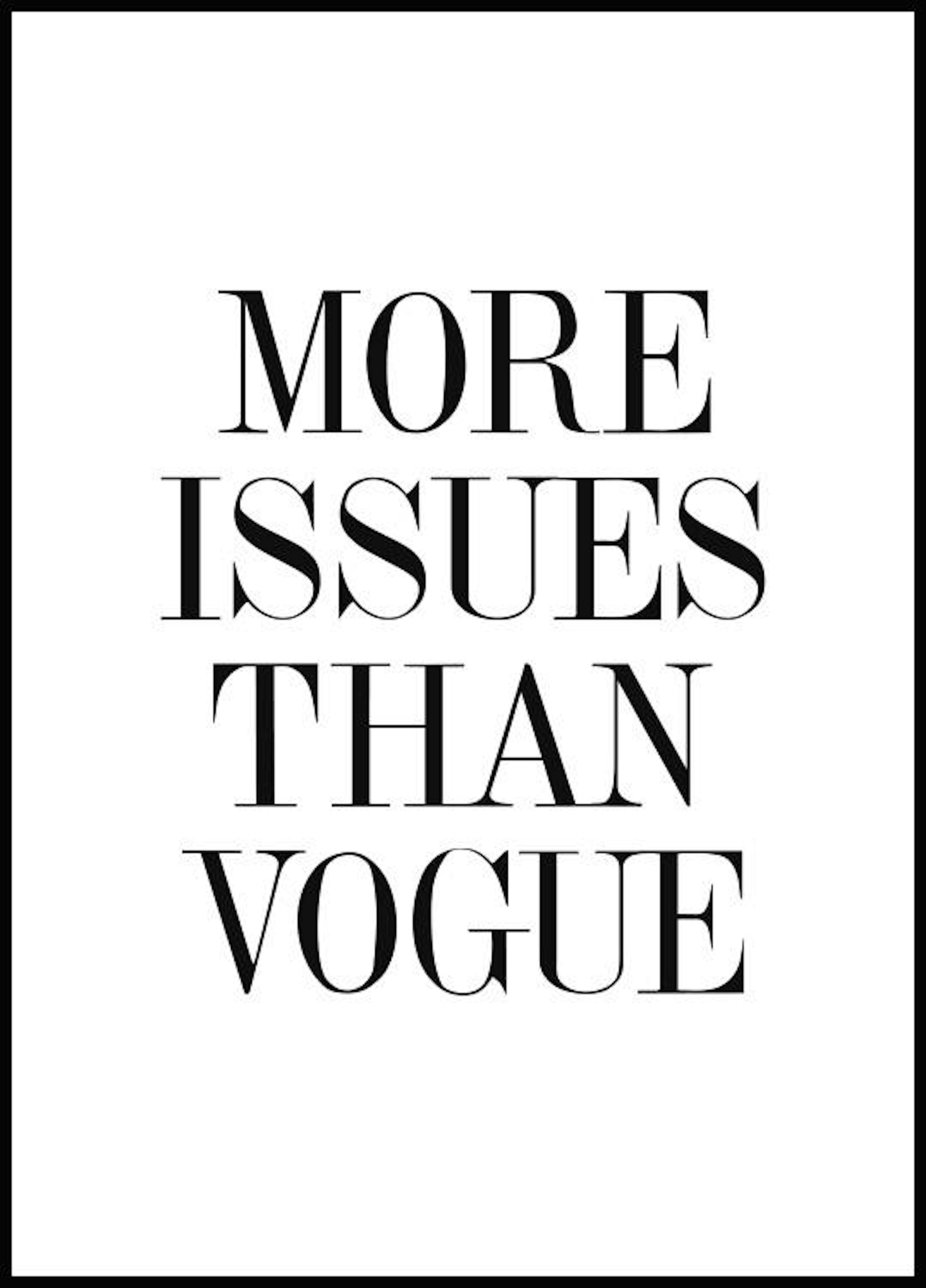 More Issues Than Vogue Juliste 0