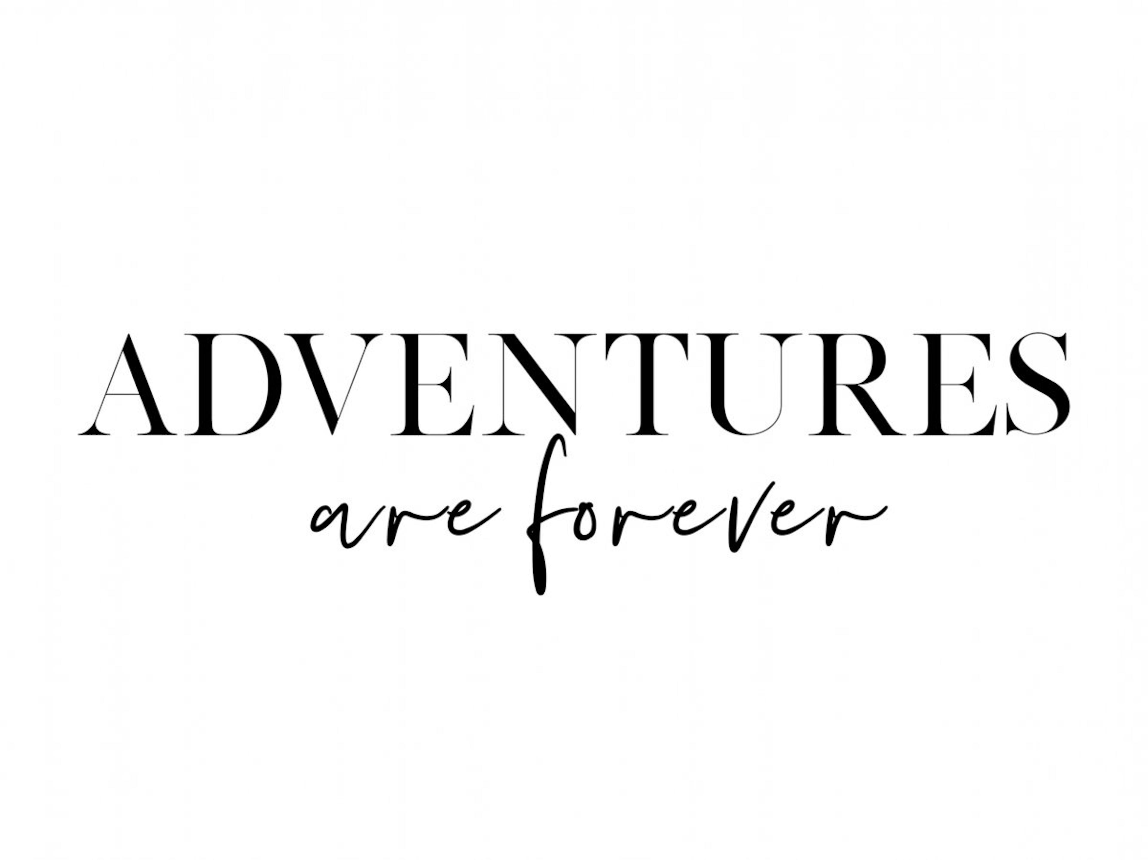 Adventures are Forever Poster 0