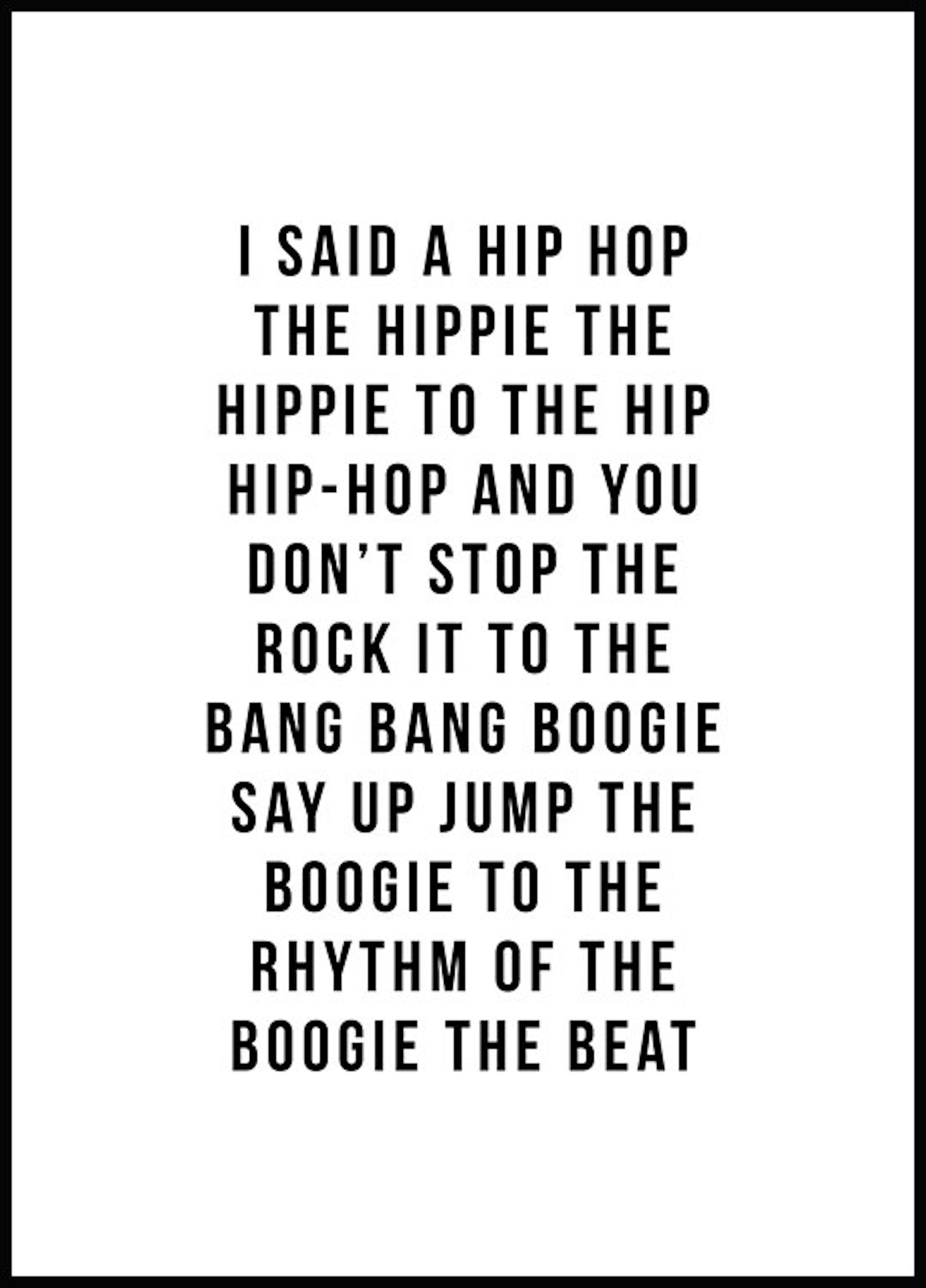 I said a hip hop Poster 0