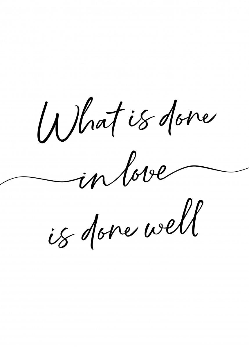 What is Done in Love Juliste 0