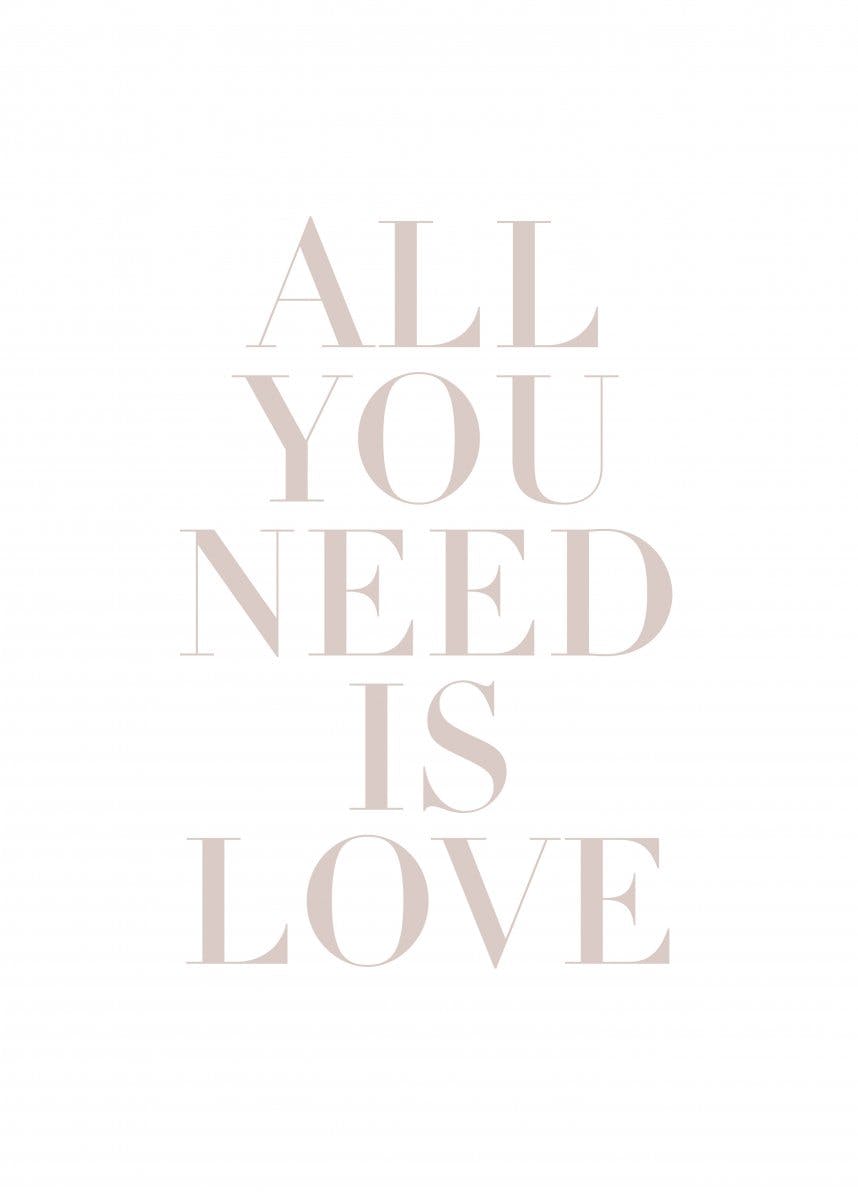 لوحة لصورة عبارة 'كل ما تحتاجه هو الحب' 0