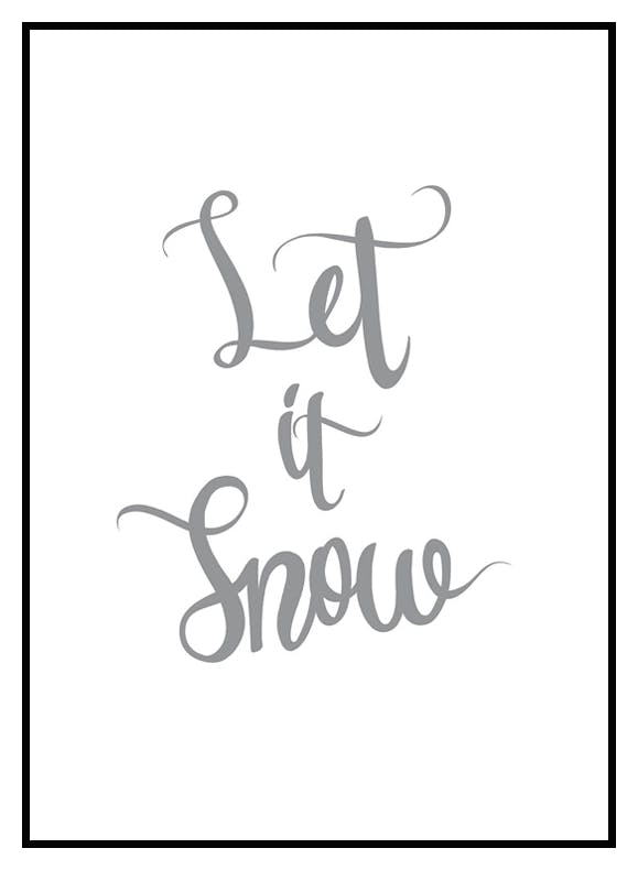 Let it Snow Poster (21x30 cm) - Poster Store
