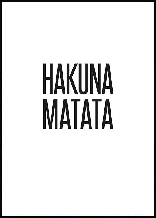 Hakuna Matata Poster - text print Hakuna Matata