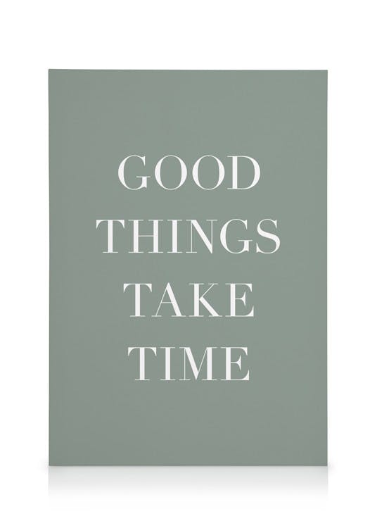 Good Things Take Time Canvas (50x70 cm - Fotolijst Zwart) - Poster Store