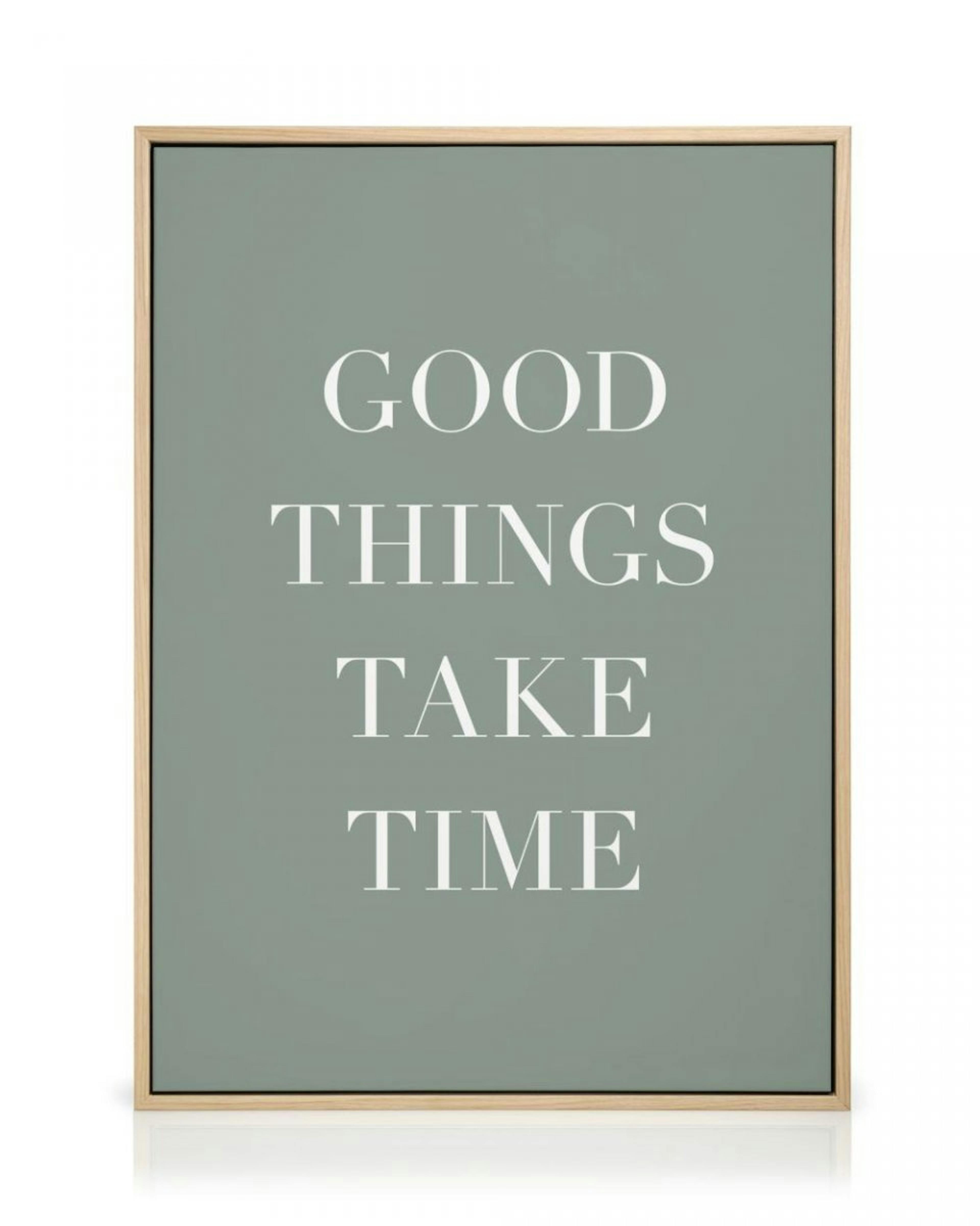 Good Things Take Time Stampa su tela thumbnail