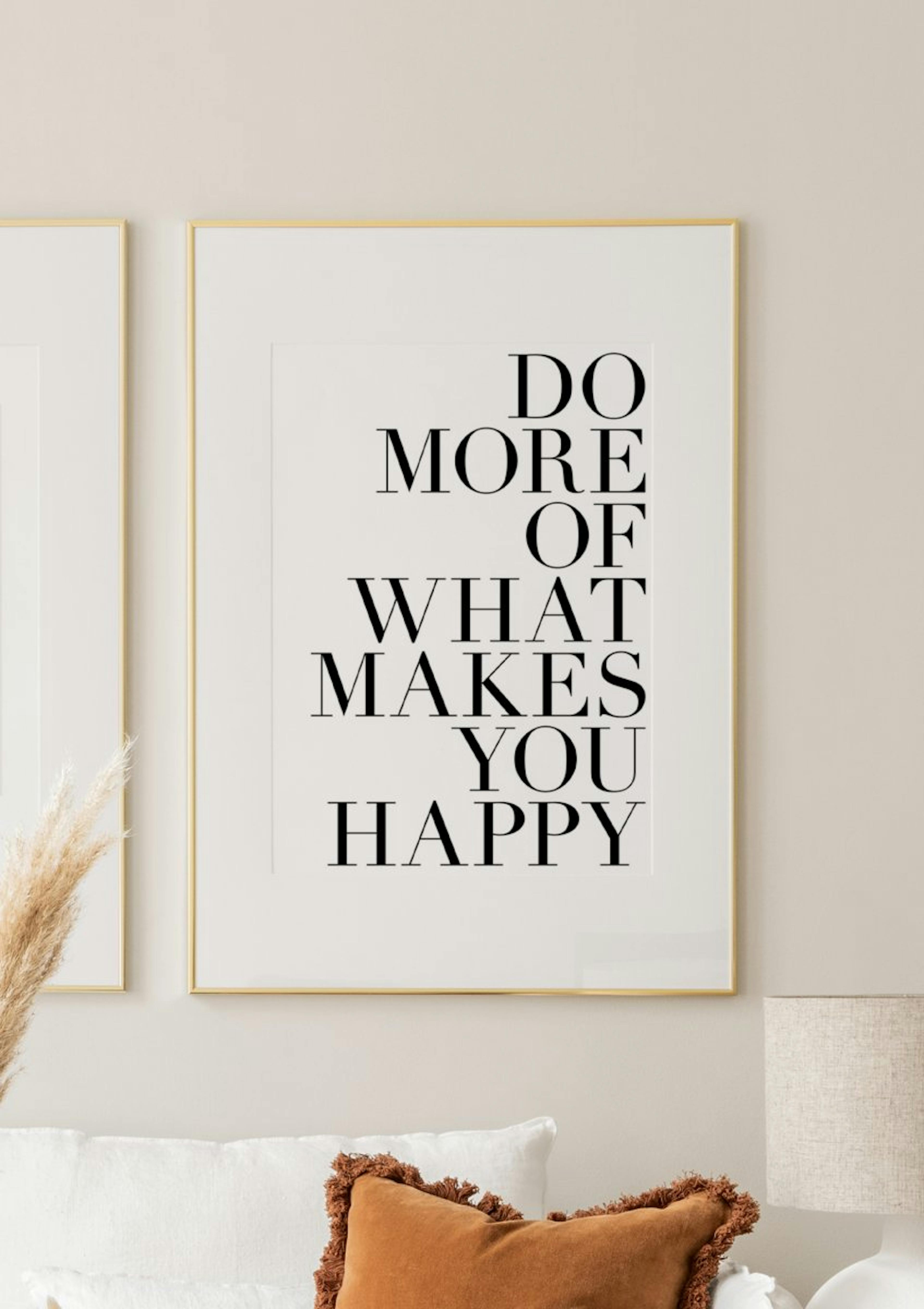 Do More of What Makes You Happy. Poster thumbnail
