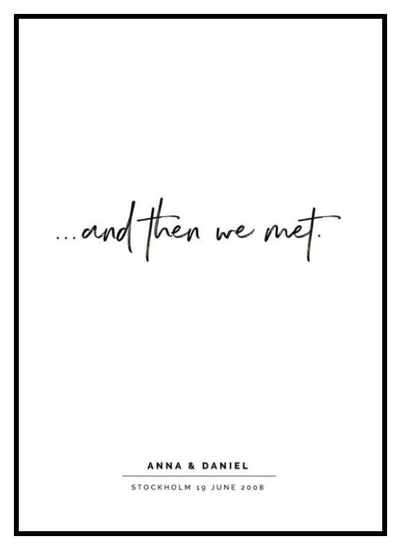Et Puis Nous Nous Sommes Rencontrés Poster Personnalisé (30x40 cm) - Poster Store