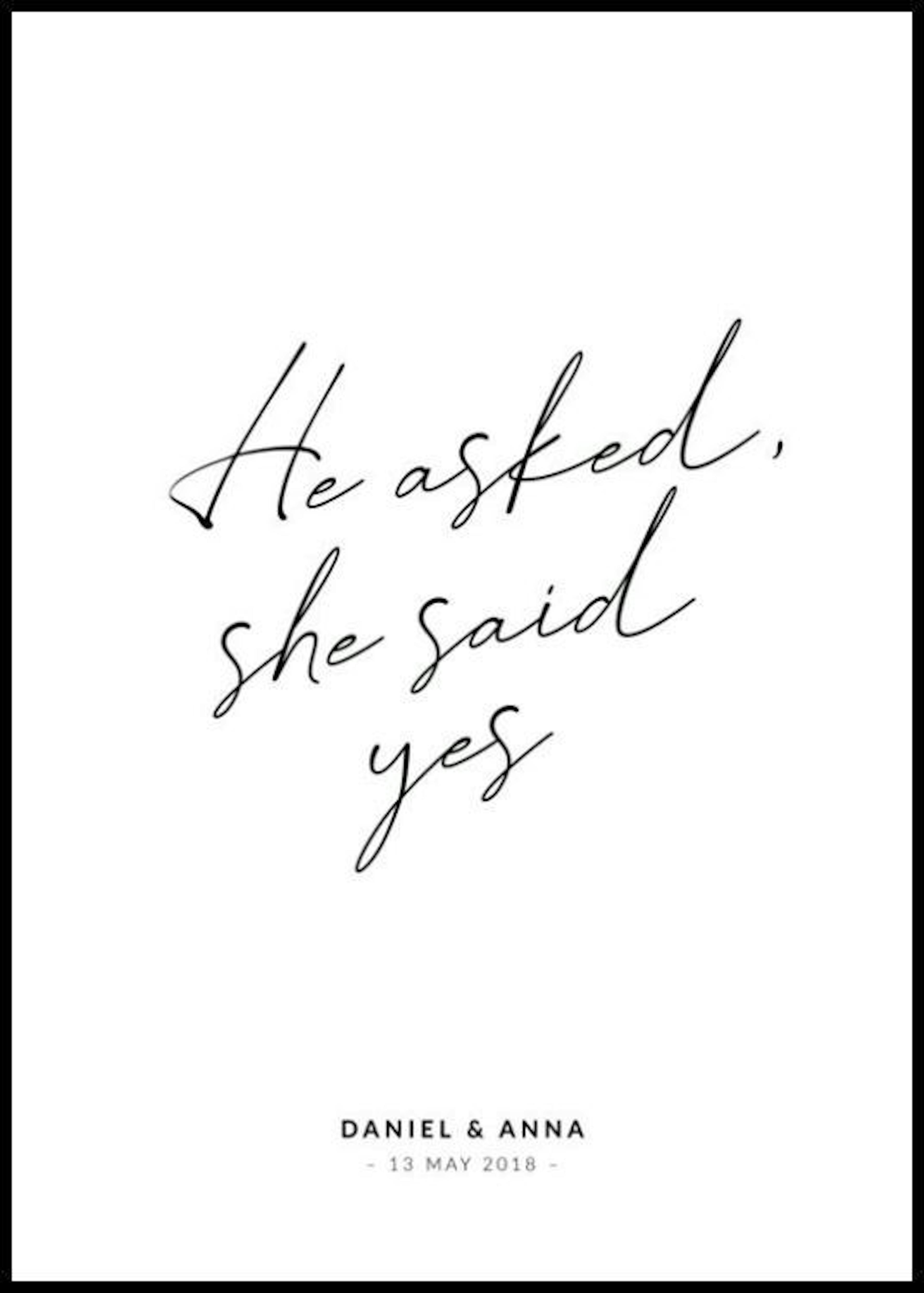 He Asked, She Said Yes Personalisiert Poster 0