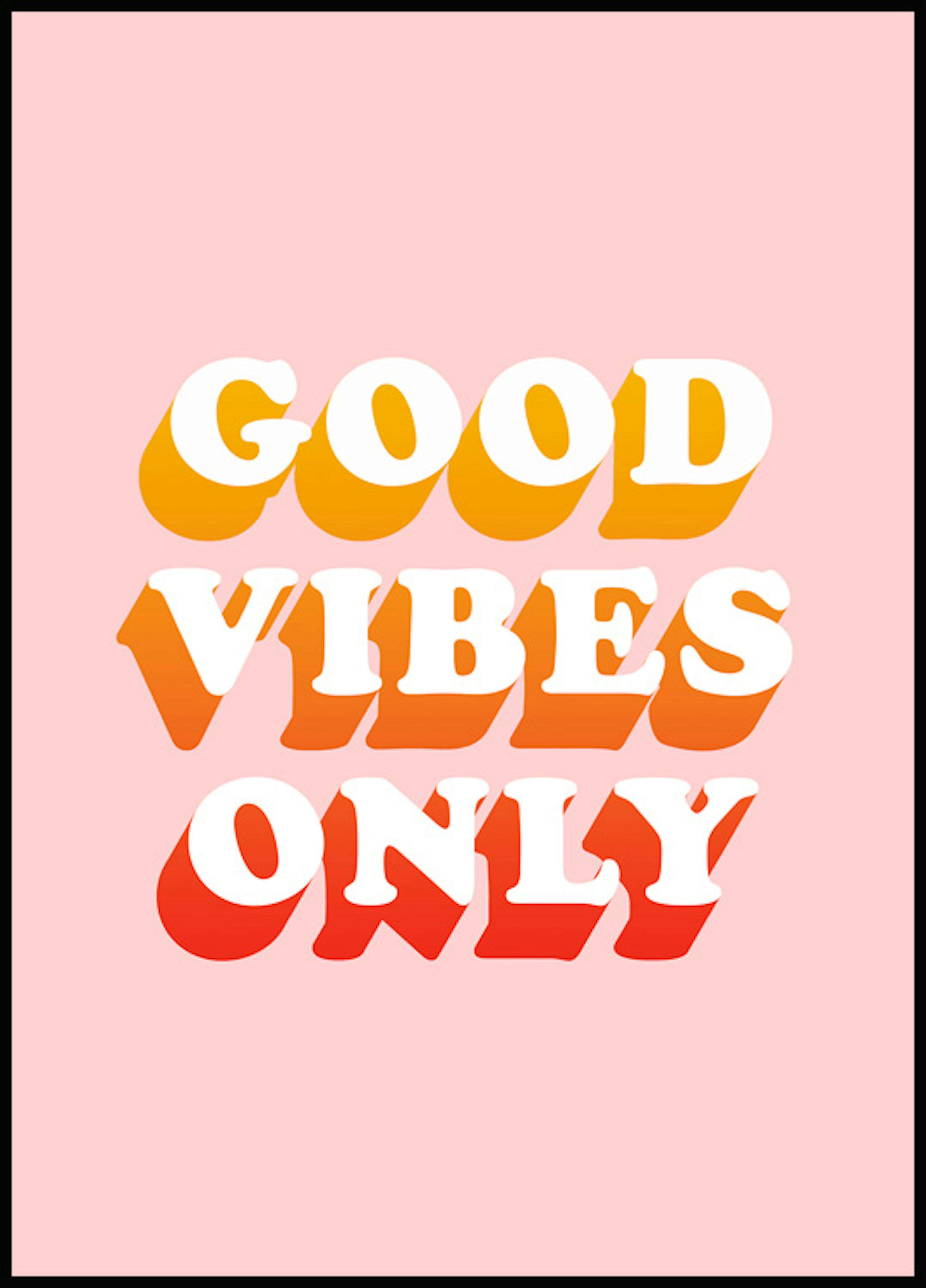 Good Vibes Only poszter 0