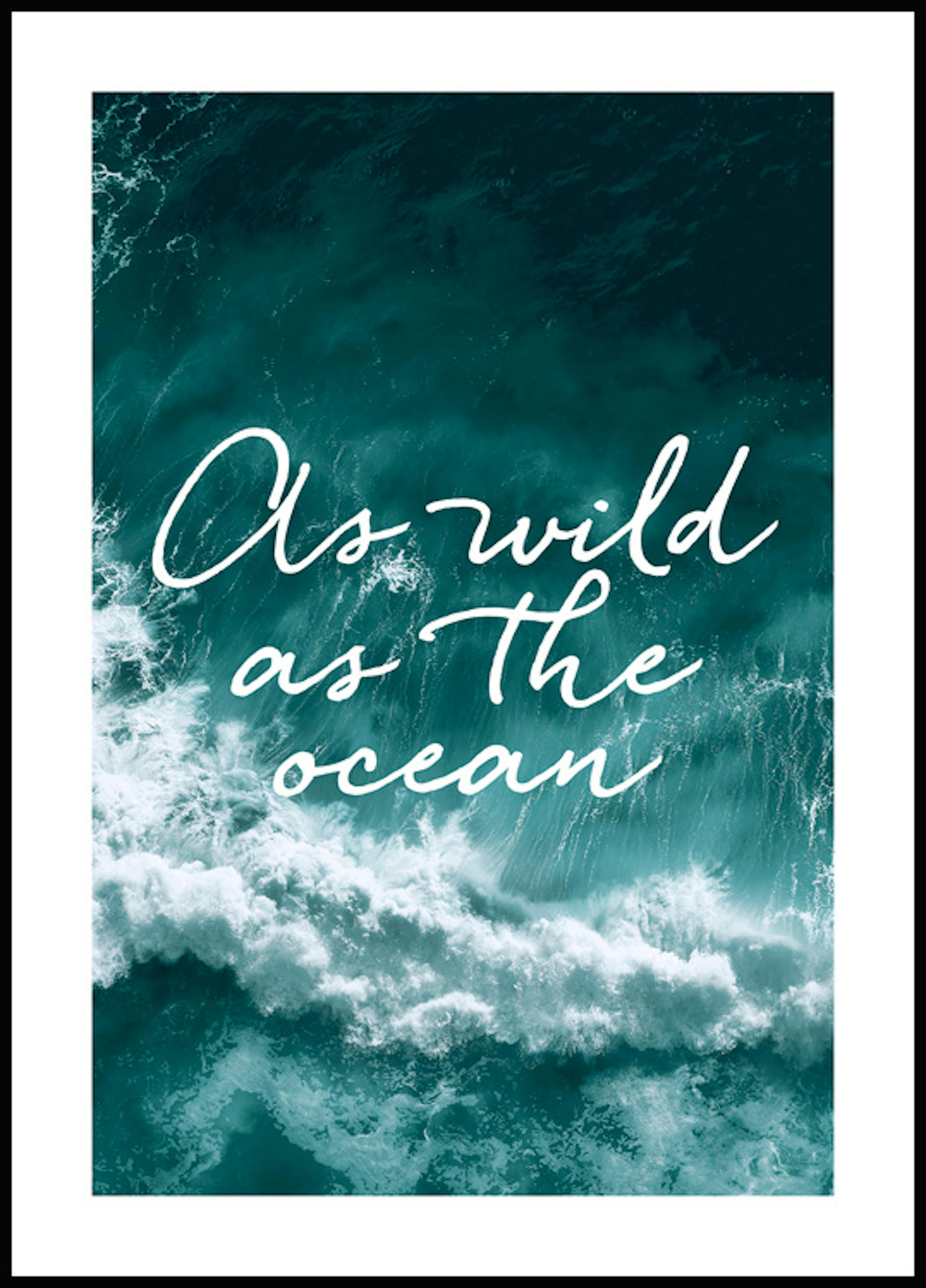 As Wild as the Ocean Poster 0
