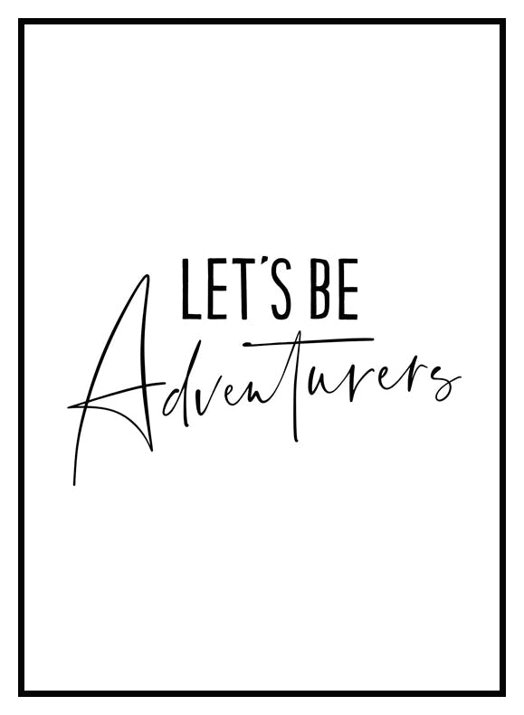 Let’s Be Adventurers Poster (50x70 cm) - Poster Store