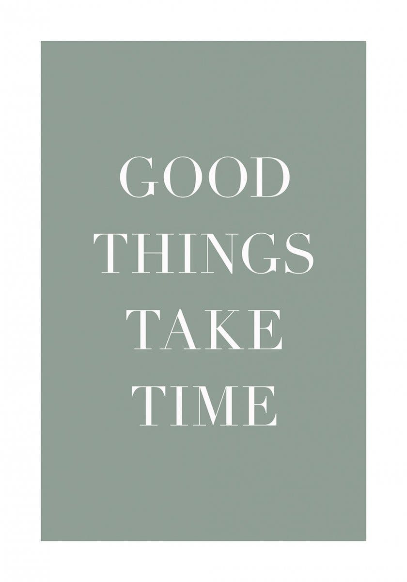 Poster Good Things Take Time 0