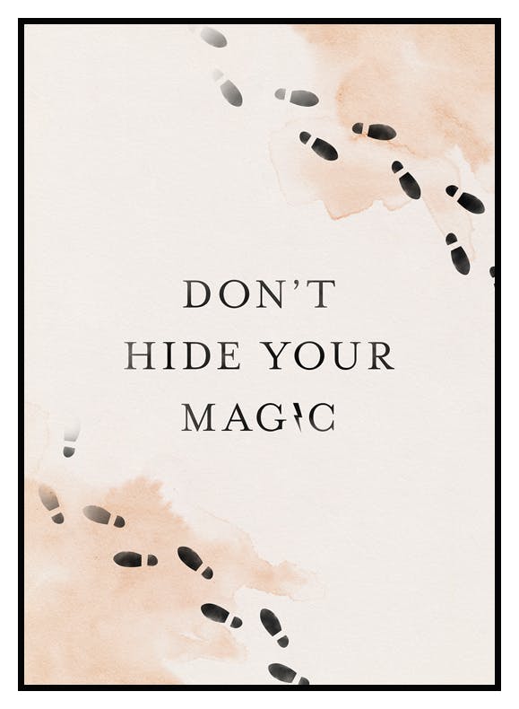 Don't Hide Your Magic Poster (21x30 cm) - Poster Store
