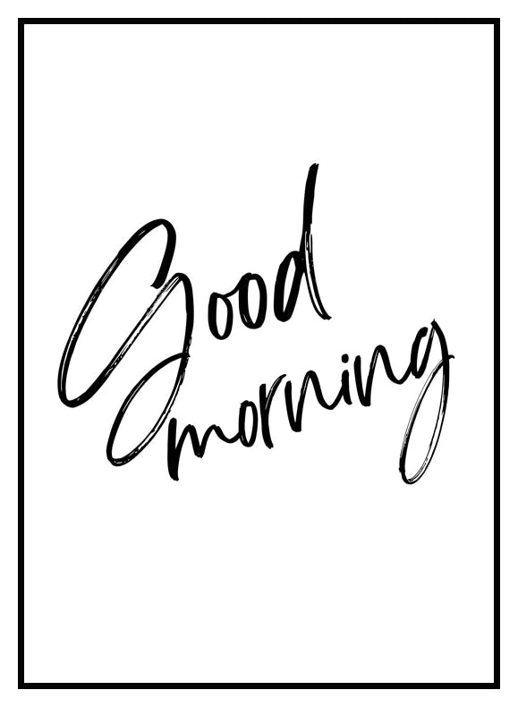 Good Morning Poster (50x70 cm) - Poster Store