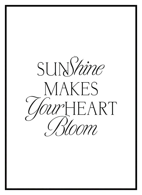 Sunshine Makes Your Heart Bloom Poster (21x30 cm) - Poster Store