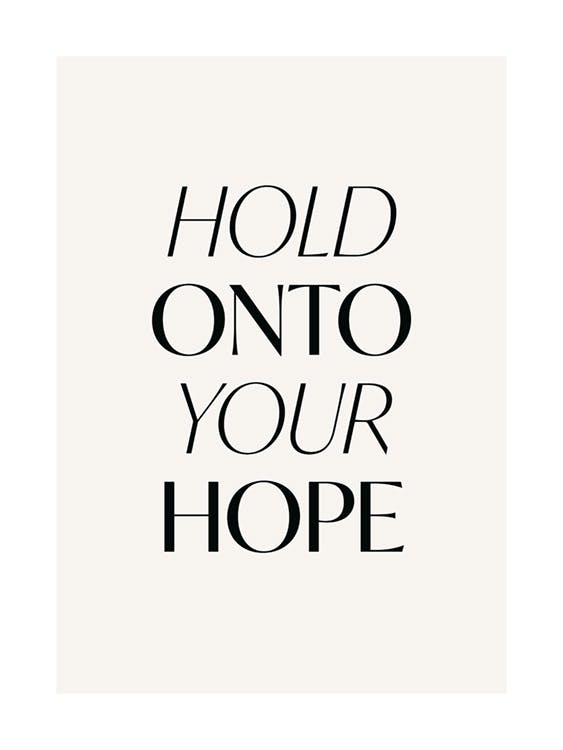 Hold Onto Your Hope Plakát 0