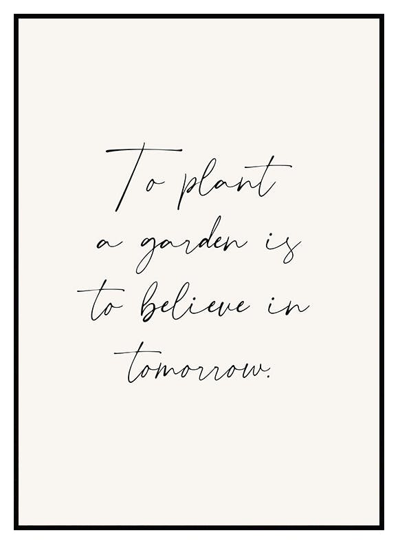 To Plant a Garden Póster (30x40 cm) - Poster Store