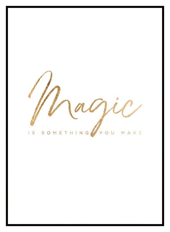 You Make Magic Poster (21x30 cm) - Poster Store