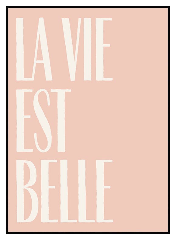 La Vie Est Belle Tekst Poster (21x30 cm) - Poster Store