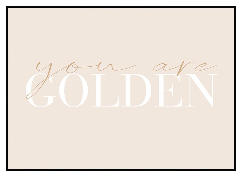 You are Golden Poster (21x30 cm) - Poster Store