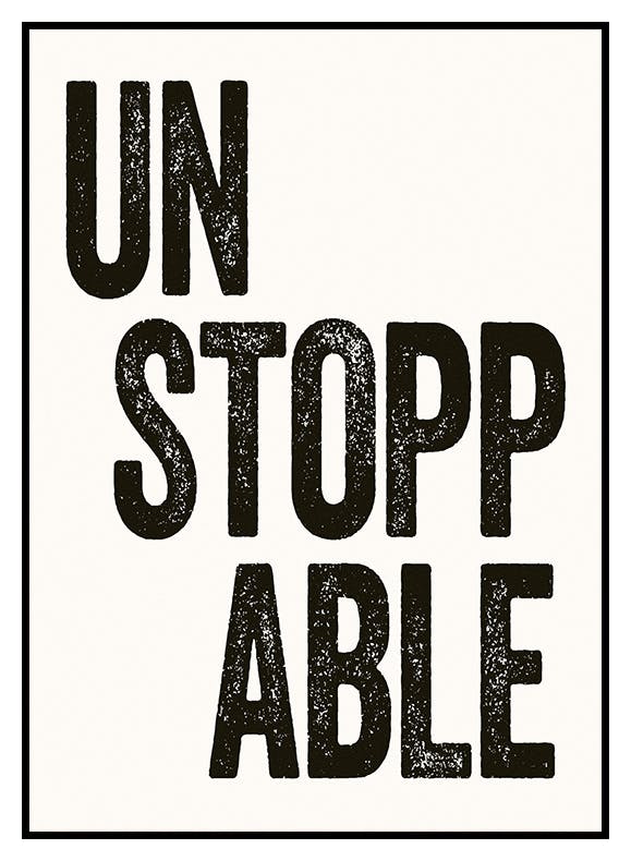 Unstoppable Poster (30x40 cm) - Poster Store
