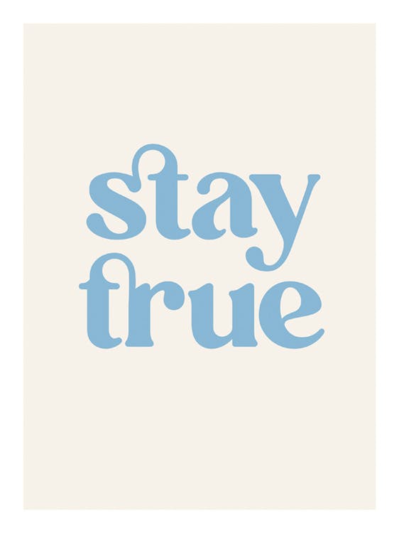 «Stay true» póster 0