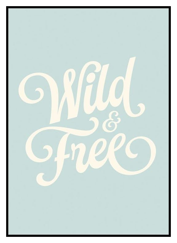 Wild en Vrij Blauw Poster (21x30 cm) - Poster Store