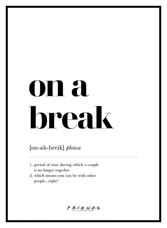 Friends™ - On a Break Definition Plakat (50x70 cm) - Poster Store